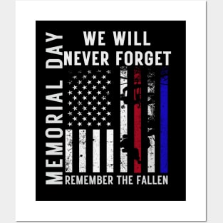 Memorial Day We Will Never Forget Remember The Fallen Flag Posters and Art